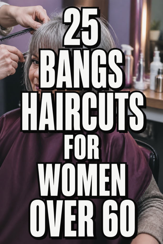 25 Hairstyles for Women Over 60 With Bangs